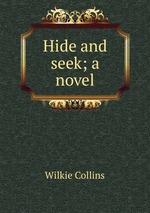 Hide and seek; a novel
