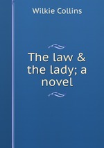 The law & the lady; a novel