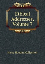 Ethical Addresses, Volume 7