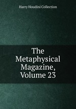 The Metaphysical Magazine, Volume 23