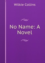 No Name: A Novel
