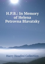 H.P.B.: In Memory of Helena Petrovna Blavatsky