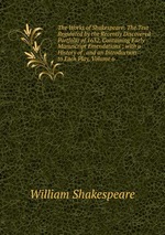 The Works of Shakespeare: The Text Regulated by the Recently Discovered Portfolio of 1632, Containing Early Manuscript Emendations ; with a History of . and an Introduction to Each Play, Volume 6