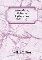 Armadale, Volume 1 (German Edition)