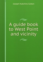 A guide book to West Point and vicinity