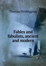 Fables and fabulists, ancient and modern