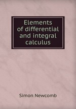 Elements of differential and integral calculus