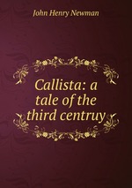 Callista: a tale of the third centruy