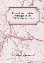 Remarks on certain passages in the Thirty-nine articles