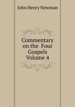 Commentary on the  Four Gospels  Volume 4