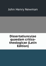 Dissertatiunculae quaedam critico-theologicae (Latin Edition)