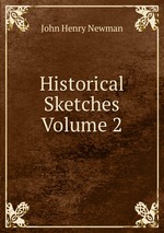 Historical Sketches Volume 2