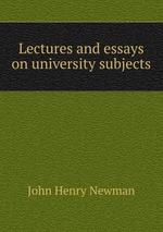 Lectures and essays on university subjects