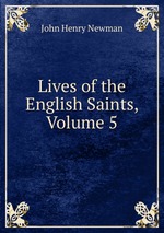 Lives of the English Saints, Volume 5