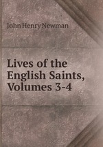 Lives of the English Saints, Volumes 3-4