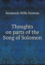 Thoughts on parts of the Song of Solomon