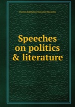 Speeches on politics & literature