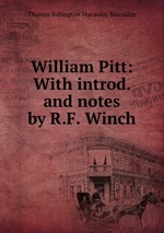 William Pitt: With introd. and notes by R.F. Winch
