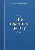 The reporters` gallery