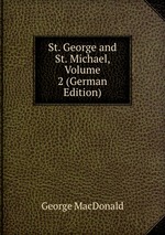 St. George and St. Michael, Volume 2 (German Edition)