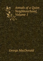 Annals of a Quiet Neighbourhood, Volume 1