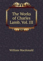 The Works of Charles Lamb. Vol. III