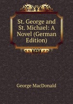 St. George and St. Michael: A Novel (German Edition)