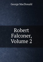 Robert Falconer, Volume 2