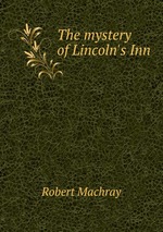 The mystery of Lincoln`s Inn