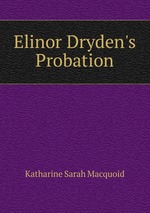 Elinor Dryden`s Probation