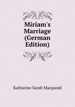 Miriam`s Marriage (German Edition)