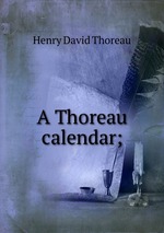 A Thoreau calendar;