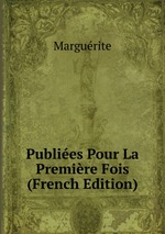 Publies Pour La Premire Fois (French Edition)