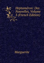 Heptamron: Des Nouvelles, Volume 3 (French Edition)