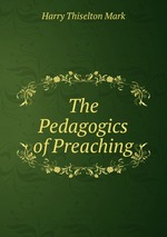 The Pedagogics of Preaching