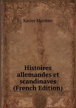Histoires allemandes et scandinaves (French Edition)