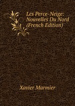 Les Perce-Neige: Nouvelles Du Nord (French Edition)