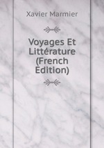 Voyages Et Littrature (French Edition)