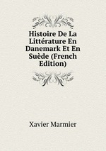 Histoire De La Littrature En Danemark Et En Sude (French Edition)