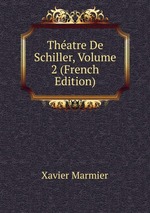 Thatre De Schiller, Volume 2 (French Edition)