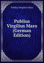 Publius Virgilius Maro (German Edition)