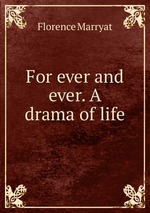 For ever and ever. A drama of life
