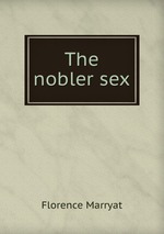The nobler sex
