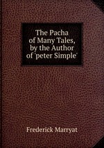 The Pacha of Many Tales, by the Author of `peter Simple`