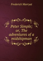 Peter Simple; or, The adventures of a midshipman