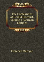 The Confessions of Gerald Estcourt, Volume 1 (German Edition)