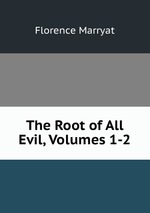 The Root of All Evil, Volumes 1-2