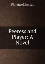 Peeress and Player: A Novel