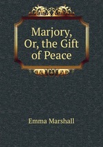 Marjory, Or, the Gift of Peace