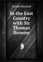 In the East Country with Sir Thomas Browne
